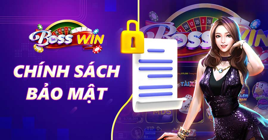 Chính sách bảo mật Bosswin