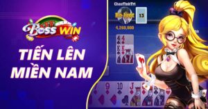 Game bài tiến lên miền nam Bosswin